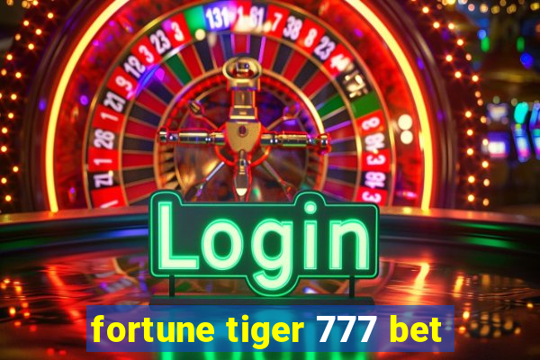 fortune tiger 777 bet